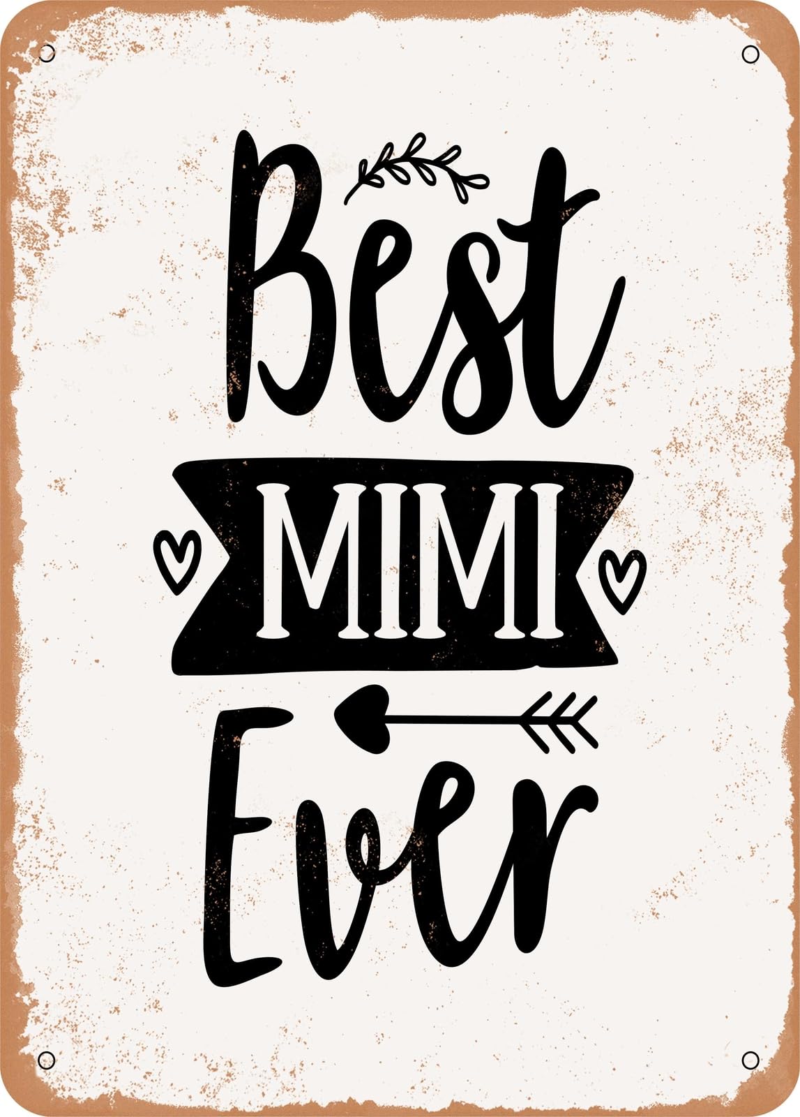 Miaomansenstore Metal Sign - Best Mimi Ever - Vintage Rusty Look Home Decor