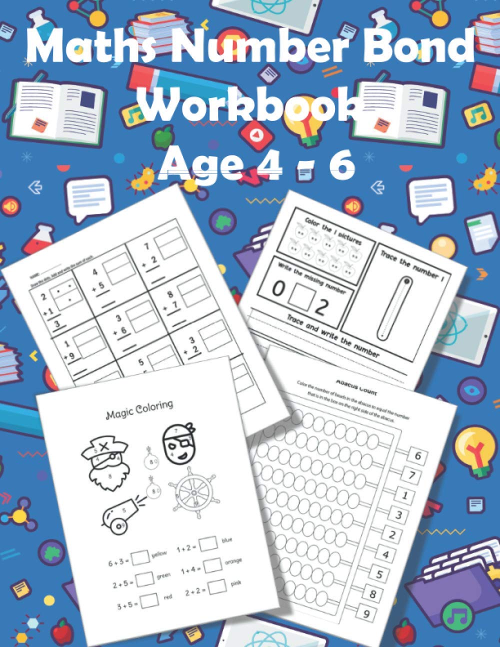 Maths Number Bond Workbook Age 4 - 6: Fun and Easy Workbook Contains Over 90 Practice Pages for Preschoolers and Kids Ages 4-6 Learning number bonds, counting, color & trace and more
