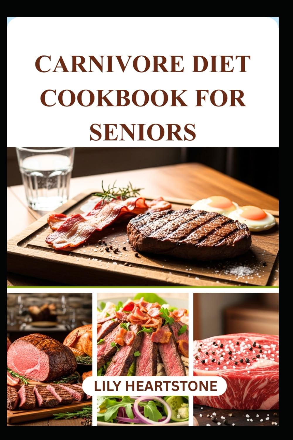 CARNIVORE DIET COOKBOOK FOR SENIORS: Delicious Recipes to Support Energy and Vitality