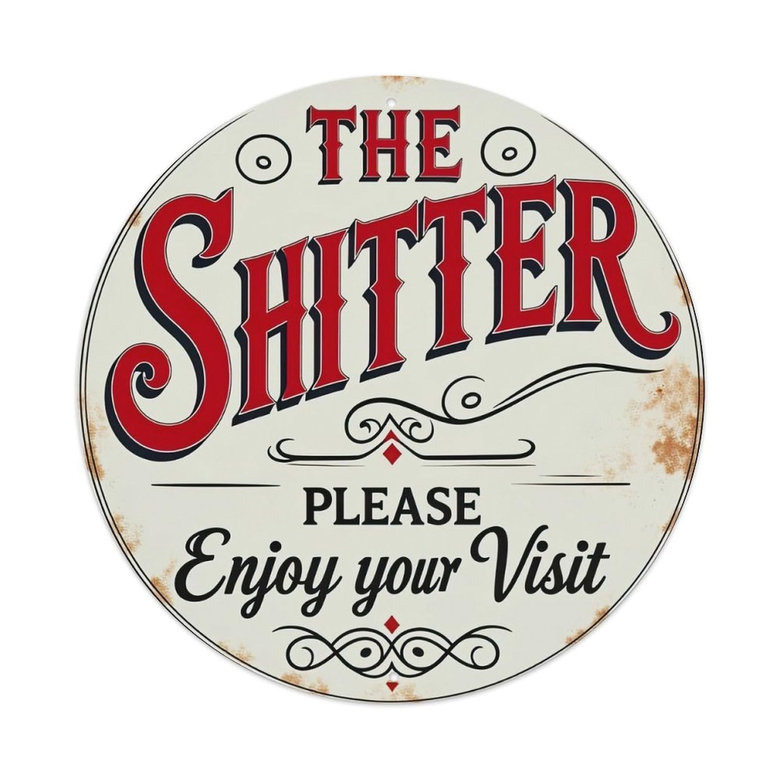 The Shitter Please Enjoy Your Visit Metal Tin Sign