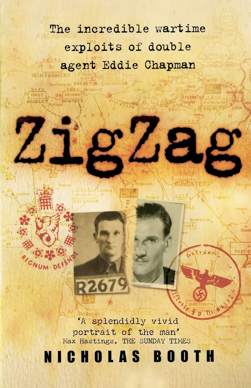 ZigZag: The Incredible Wartime Exploits of Double Agent Eddie Chapman