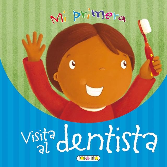 Portada de Mi Primera Visita al Dentista: Hazte Mayor