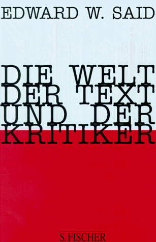 Die Welt, der Text und der Kritiker