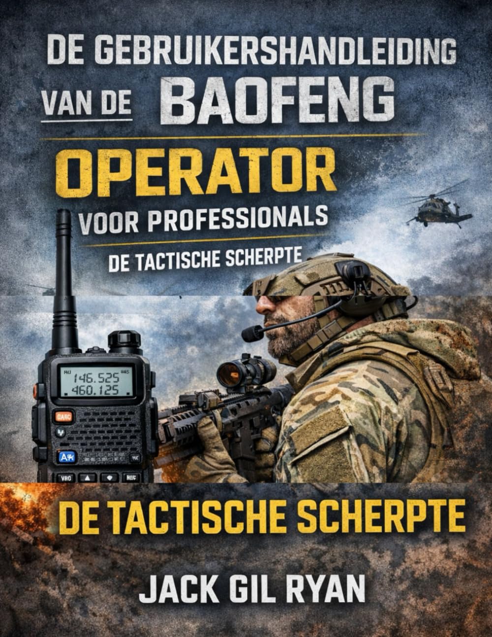 De gebruikershandleidin g van de Baofeng Operator voor professionals: De Tactische Scherpte