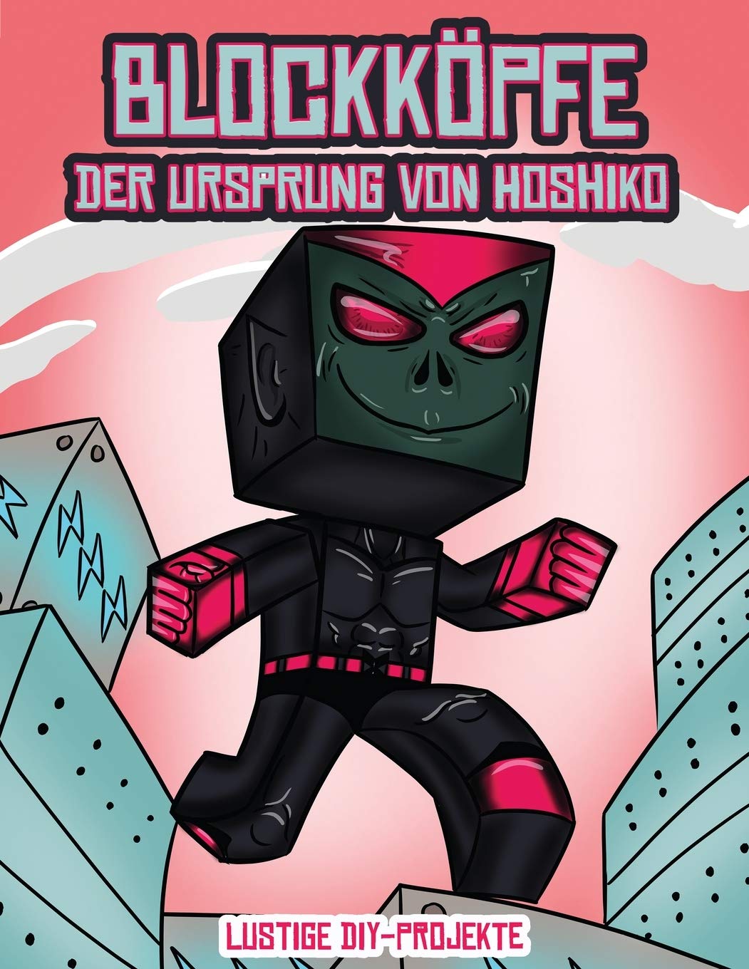 Lustige DIY-Projekte (Blockkoepfe - Der Ursprung von Hoshiko): Dieses Blockkoepfe Papier -Bastelbuch fur Kinder kommt mit 3 speziell ausgewahlten ... 4 zufalligen Charakteren und 1 Schwebeboard