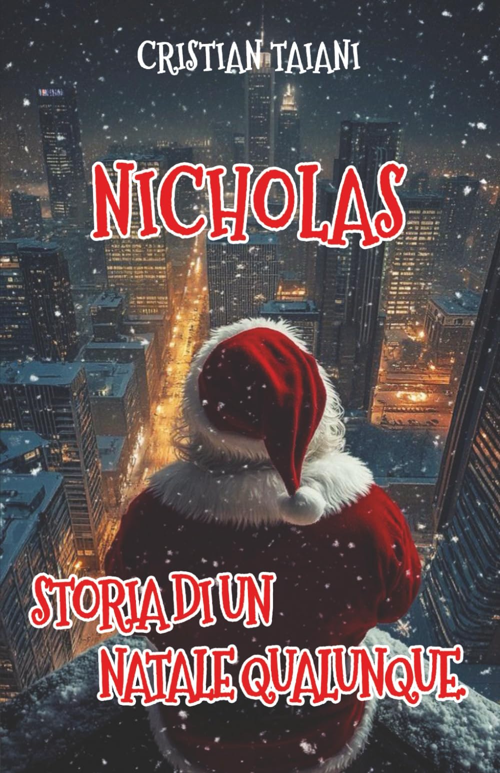 Nicholas Storia di un Natale qualunque: Storia di un Natale qualunque