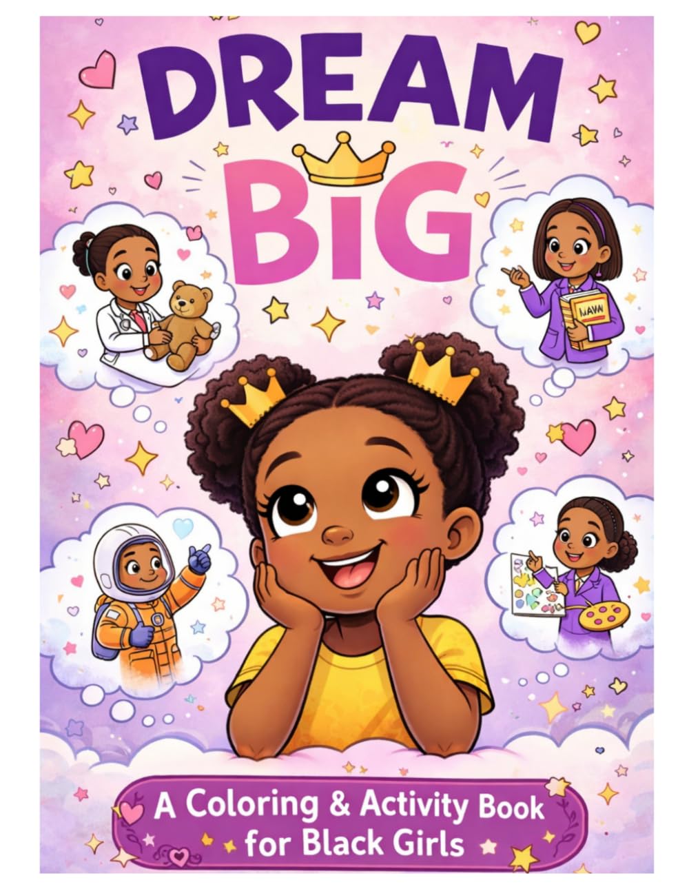 Dream Big: A coloring & Activity book for black girls