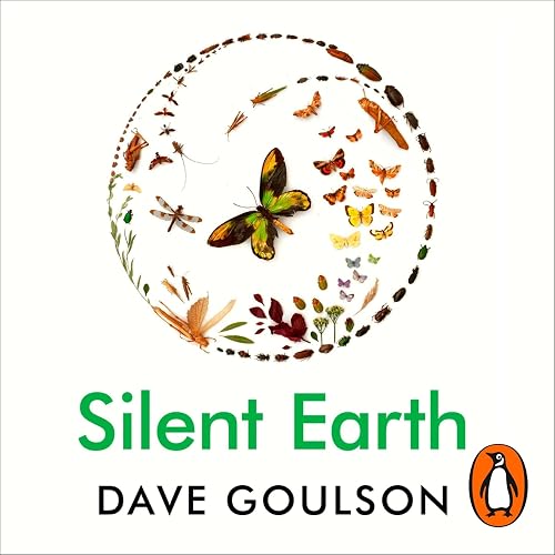 Silent Earth: Averting the Insect Apocalypse