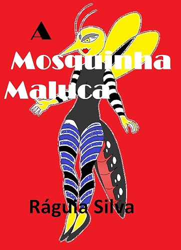 A Mosquinha Maluca
