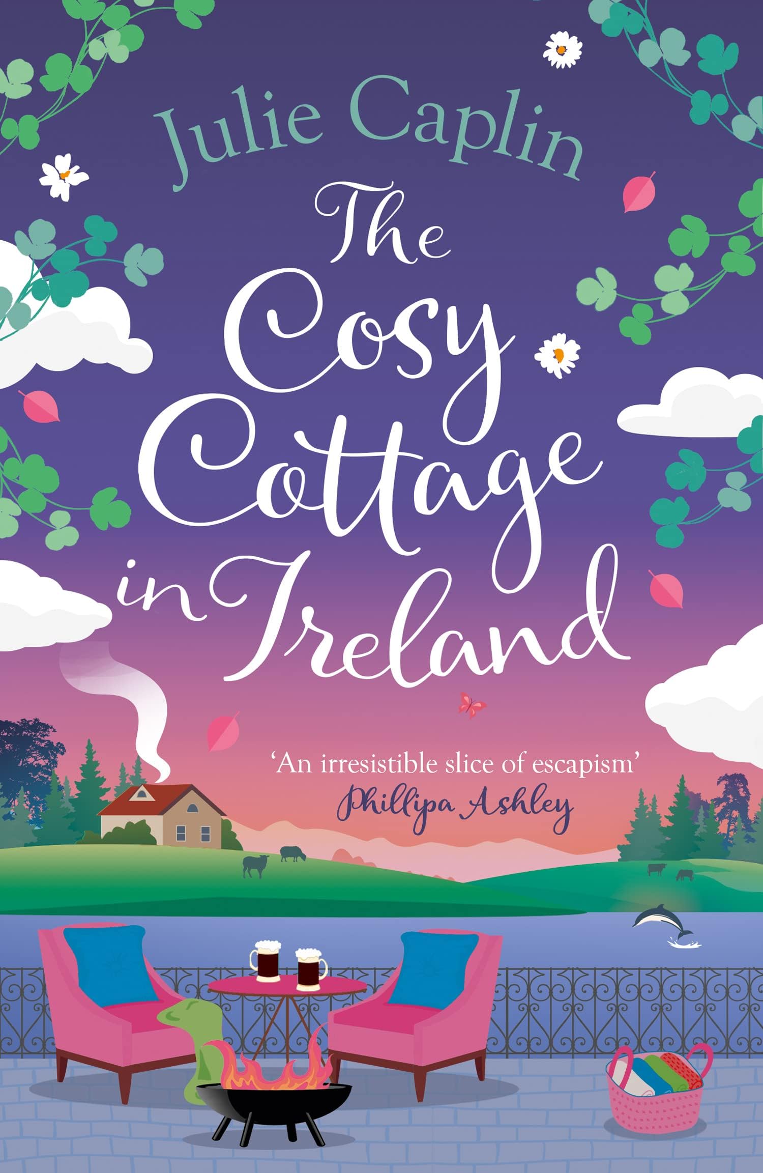 Cosy Cottage in Ireland: A History of How Modern Britain Was Forged: Escape with the perfect, heartwarming and uplifting new summer book from the bestselling author (Romantic Escapes)