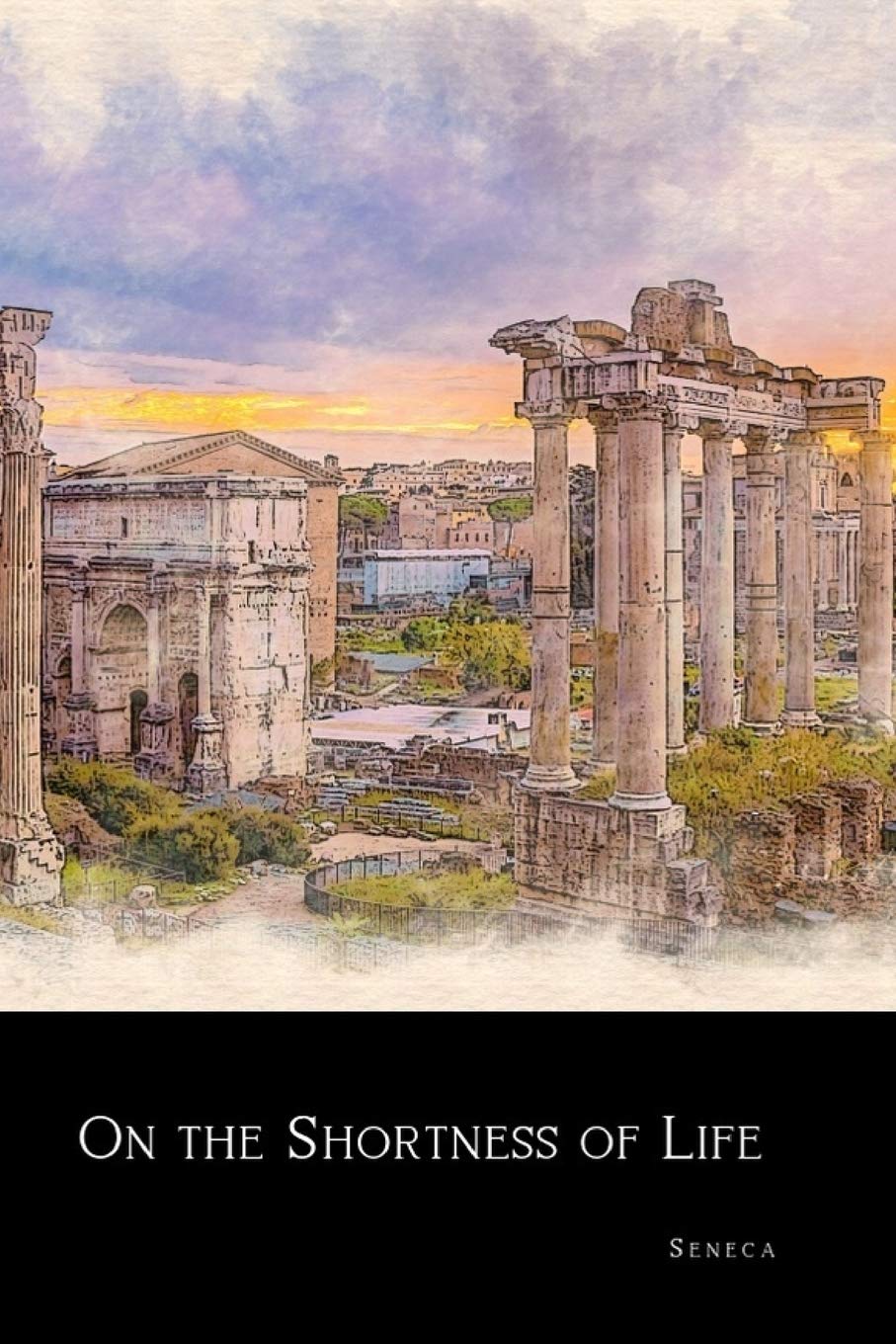 Independently Published On the Shortness of Life (Annotated)