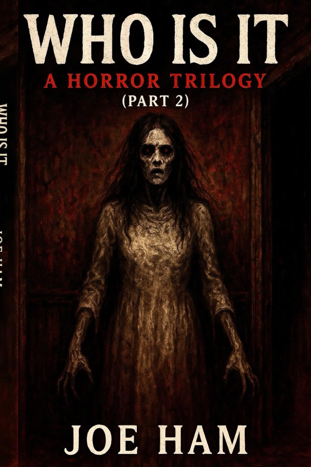 Who Is It: A Trilogy Of Horror