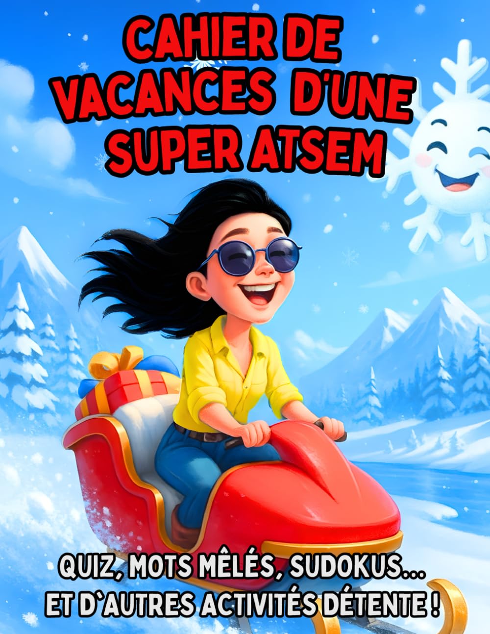 Cahier de Vacances d'une Super ATSEM: Idée de Cadeau de Noël Original ATSEM École Fin d'Année. Carnet de Multi-Jeux, Activités, Coloriages Mandalas, Recettes, Sudoku, Mots Mêlés, Kakuro, Quiz