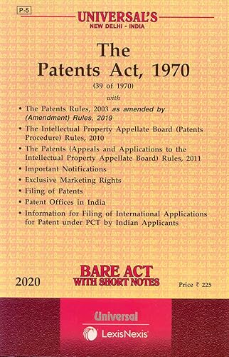 The Patents Act, 1970 with The Patents Rules, 2003 as amended by (Amendment) Rules, 2019 - Bare Act with Short Notes