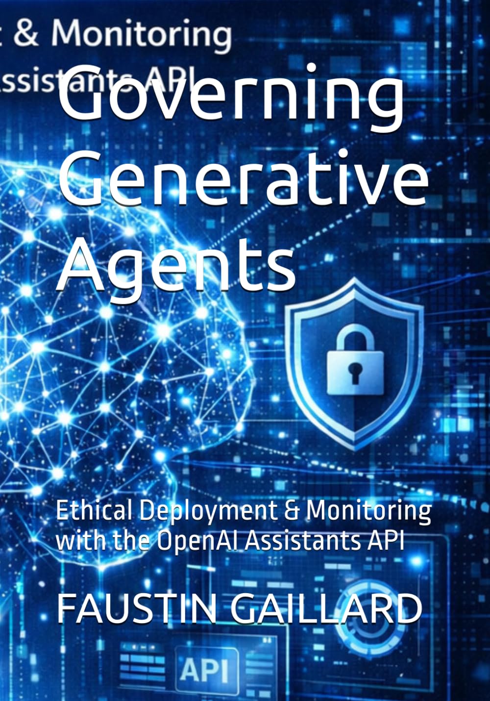 Governing Generative Agents: Ethical Deployment & Monitoring with the OpenAI Assistants API