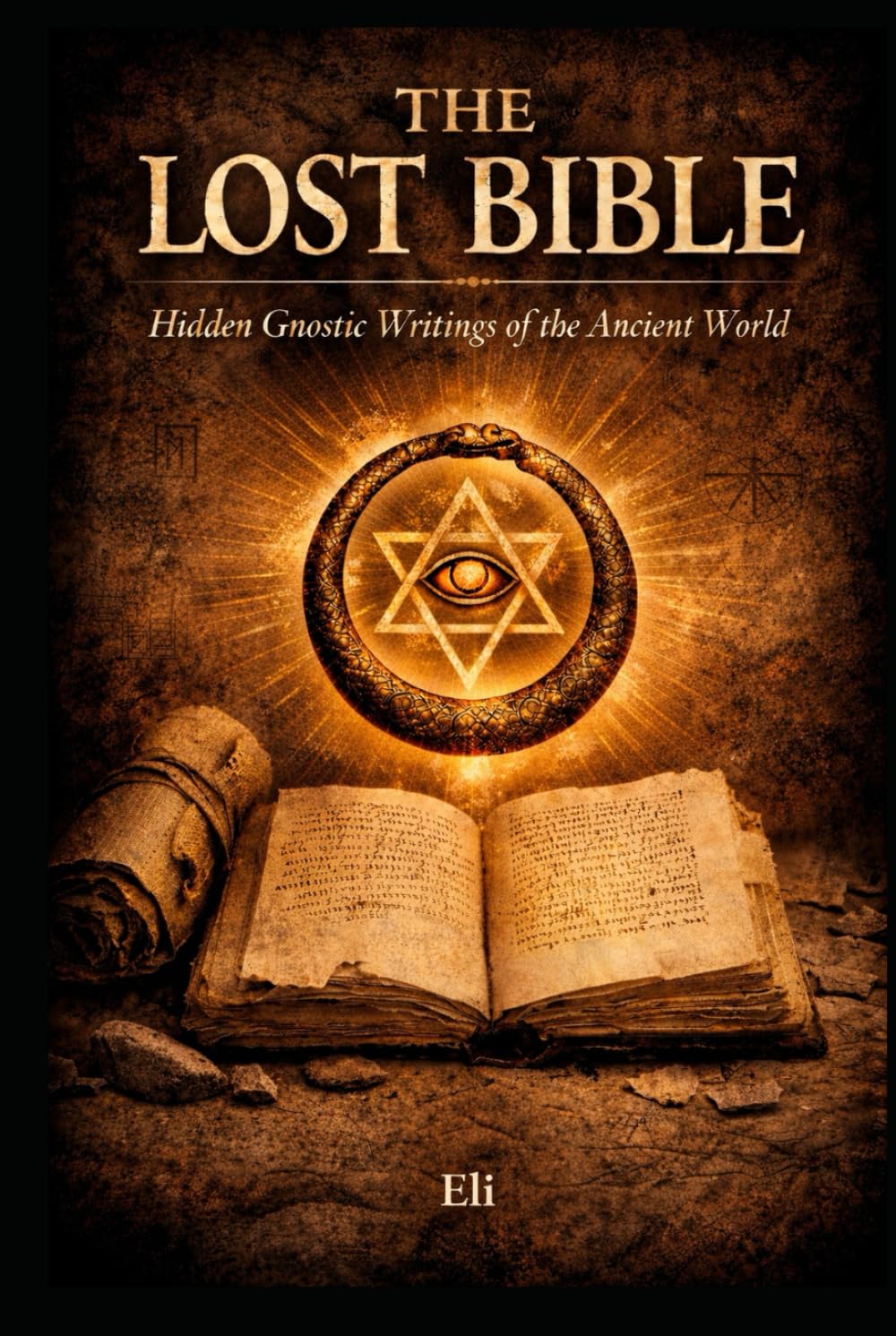 The Lost Bible: Hidden Gnostic Writings of the Ancient World