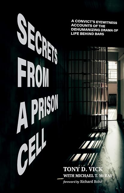 Portada de Secrets from a Prison Cell: A Convict's Eyewitness Accounts of the Dehumanizing Drama of Life Behind Bars