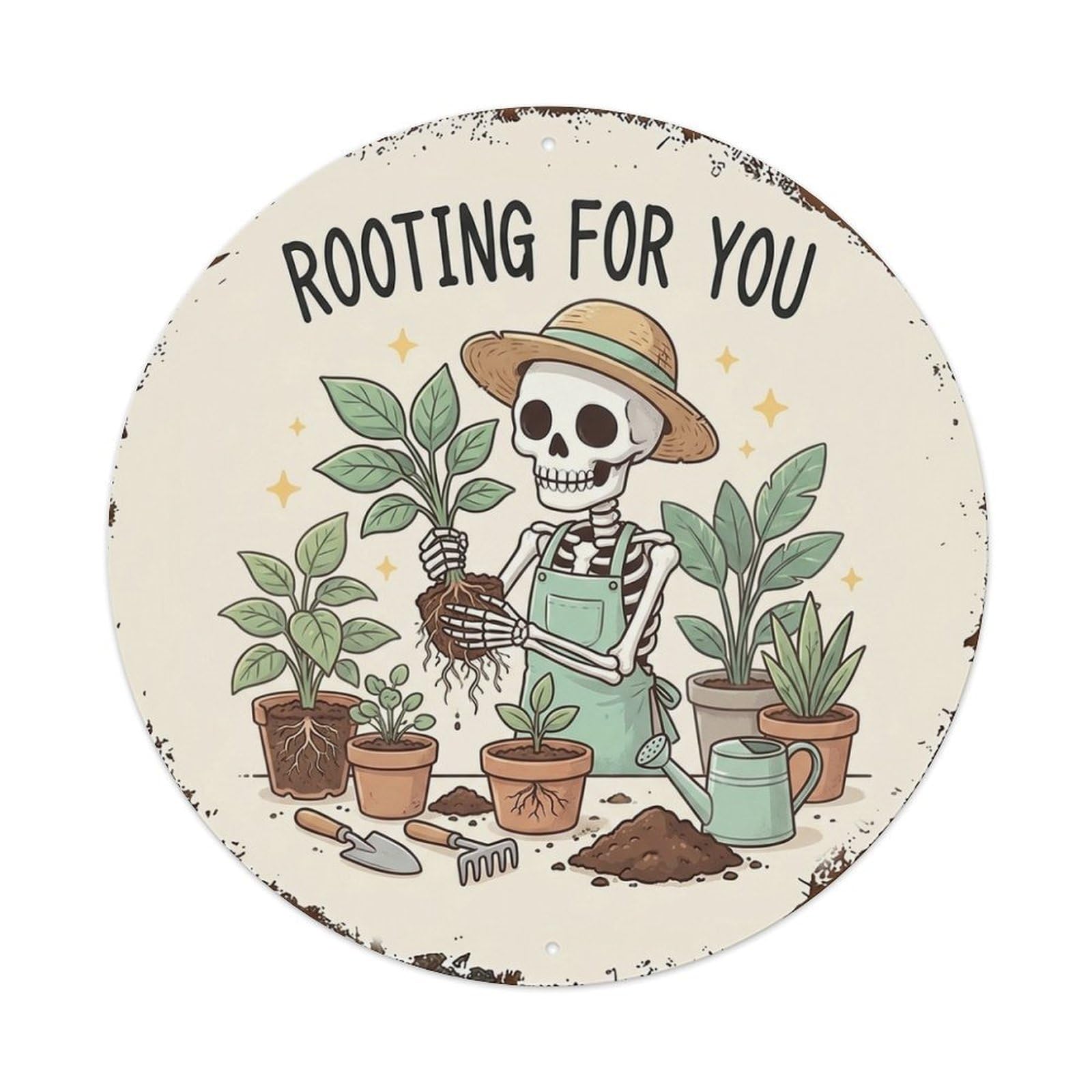 Gardening Skeleton Rooting For You Garden Quote Metal Tin Sign