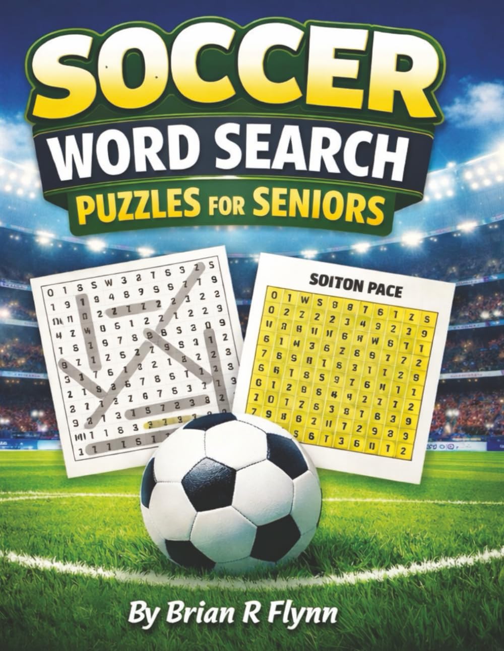 SOCCER WORD SEARCH PUZZLES FOR SENIORS: LARGE PRINT 100 THEMES EACH WITH 20 WORDS TOTAL OF 2000 UNIQUE WORDS