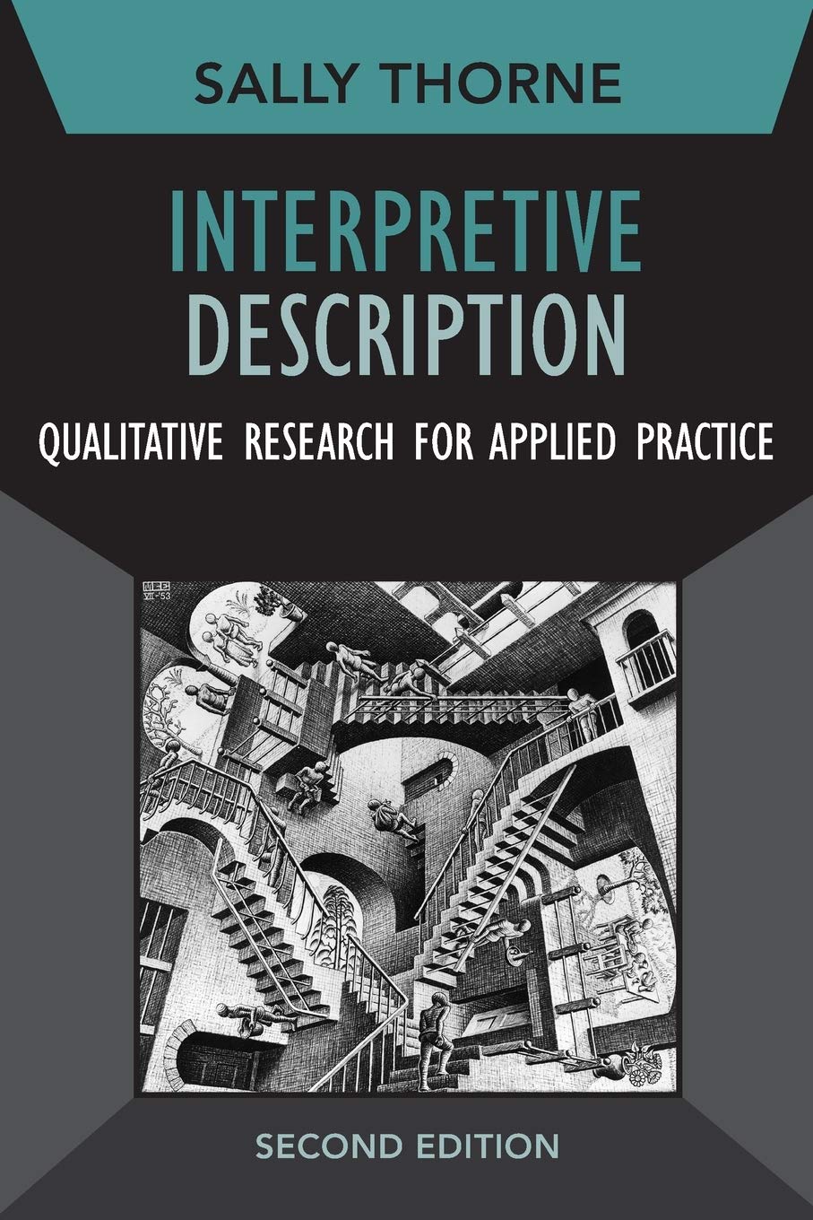 Sally Thorne Interpretive Description (Paperback) Developing Qualitative Inquiry