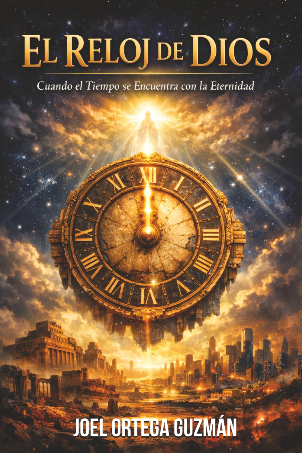 EL RELOJ DE DIOS: La Historia Profética que Revela el Tiempo del Fin