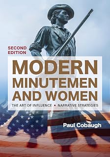 Modern Minutemen and Women: The Art of Influence: Narrative Strategies