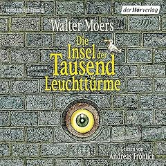 Die Insel der Tausend Leuchtt&uuml;rme Audiobook By Walter Moers cover art