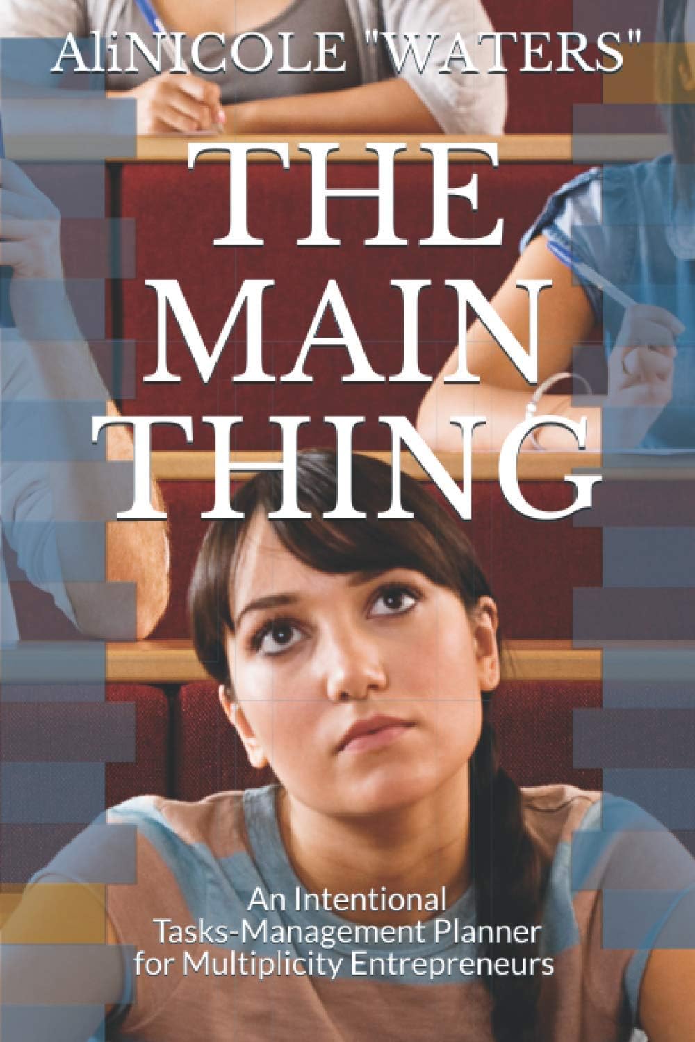 THE MAIN THING: An Intentional Tasks-Management Planner for Multiplicity Entrepreneurs