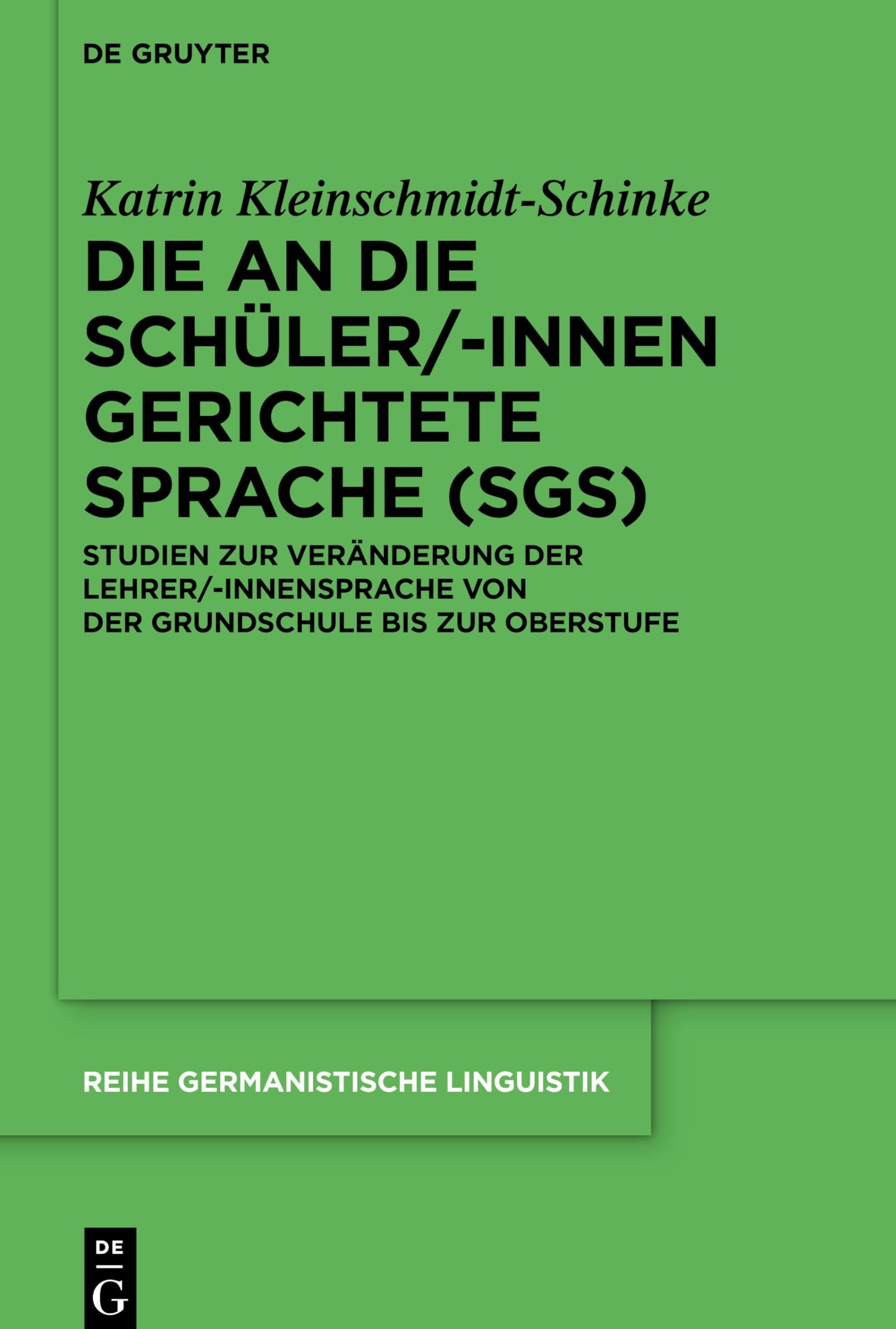 Die an Die Schüler-innen Gerichtete Sprache: Studien Zur Veränderung Der Lehrer/-innensprache Von Der Grundschule Bis Zur Oberstufe: 310