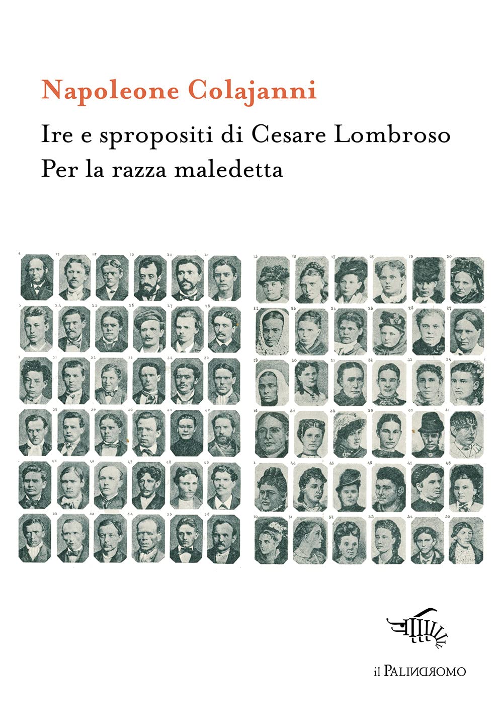 Ire E Spropositi Di Cesare Lombroso. Per La Razza Maledetta - 4