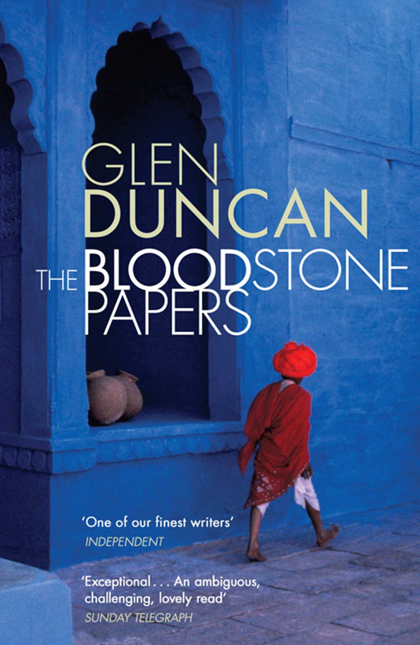 The Bloodstone Papers By Glen Duncan. 9781416522775