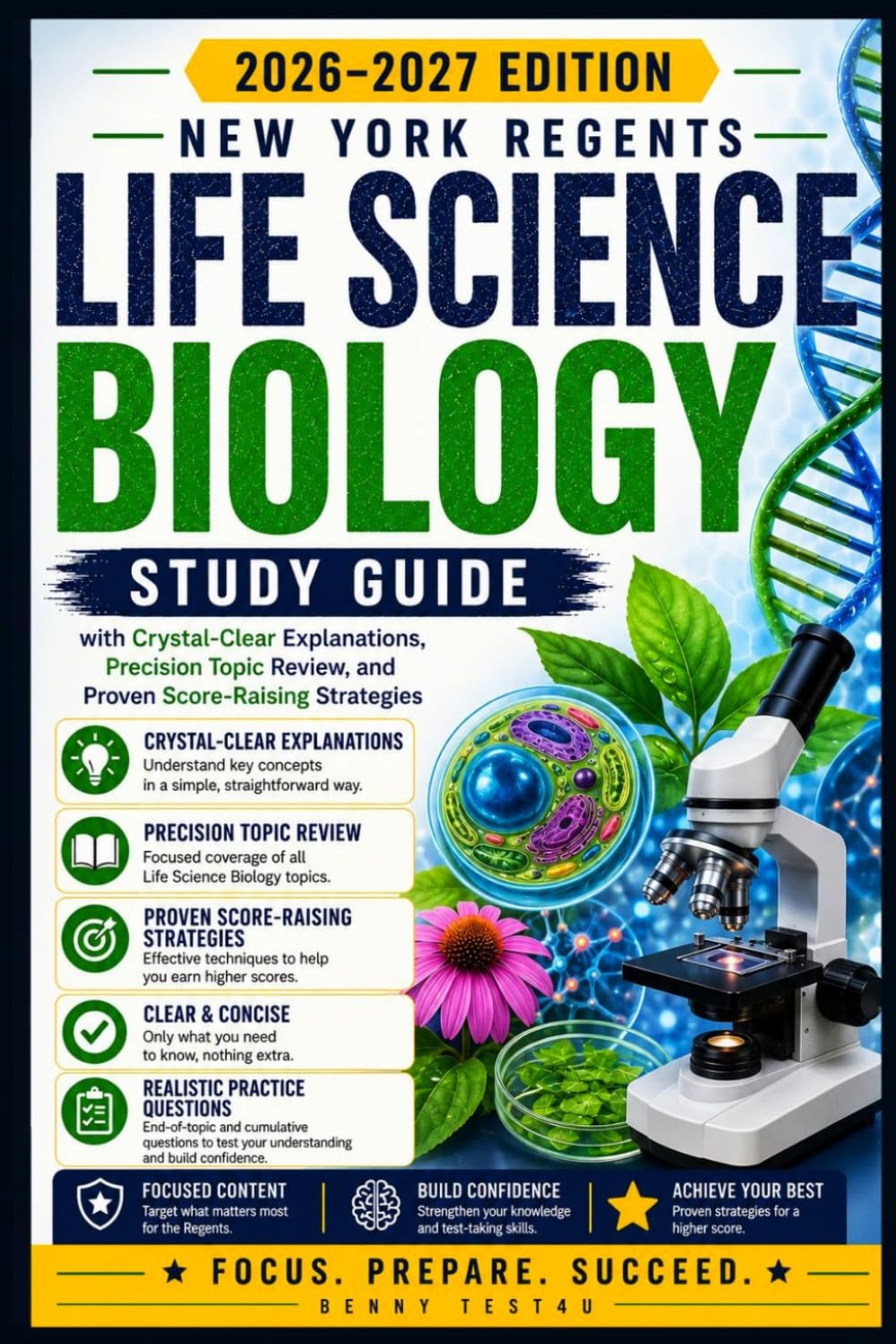 NEW YORK REGENTS LIFE SCIENCE BIOLOGY EXAM PREP 2026–2027: Study Guide with Crystal-Clear Explanations, Precision Topic Review, and Proven Score-Raising Strategies