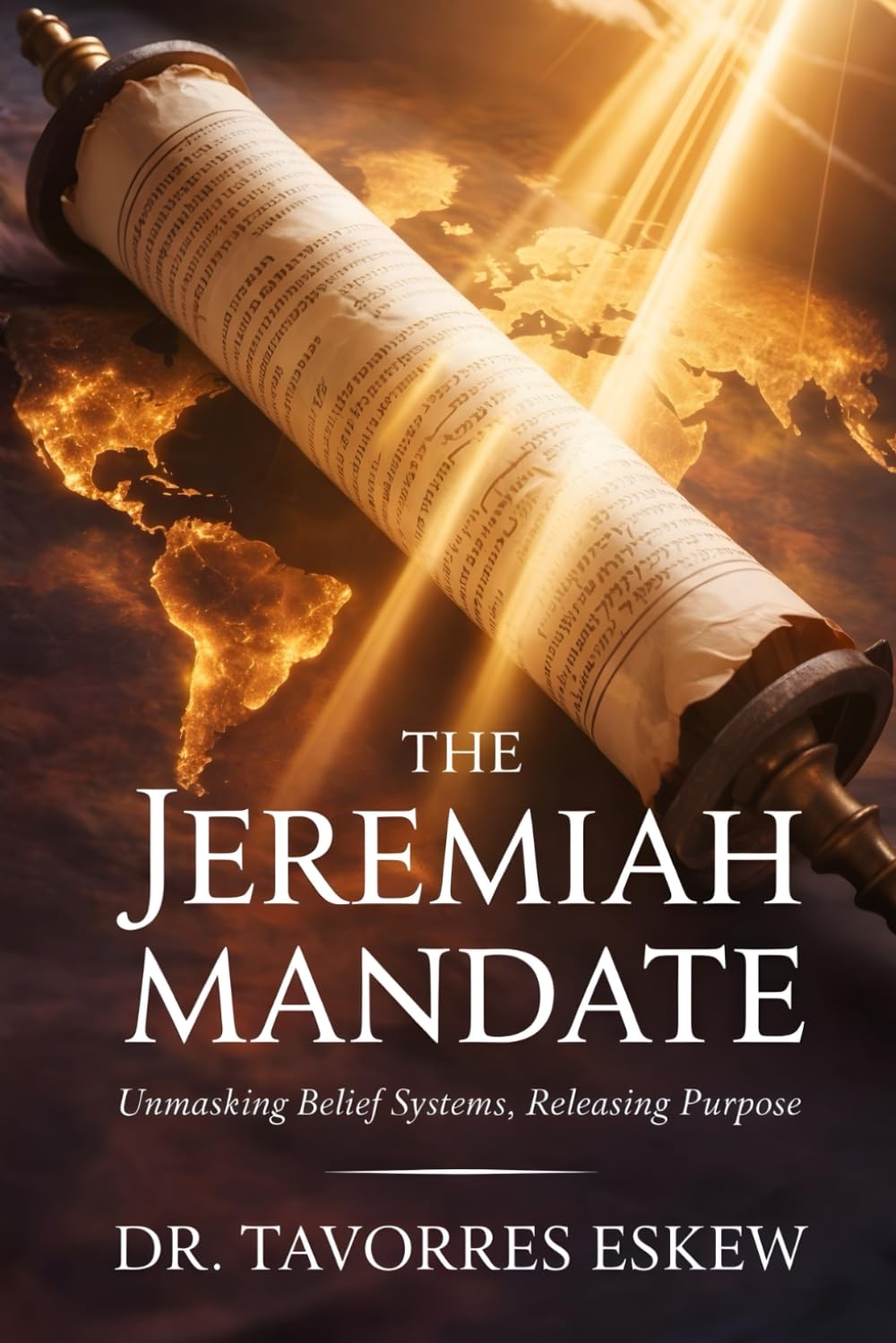 THE JEREMIAH MANDATE: Unmasking Belief Systems, Releasing Purpose