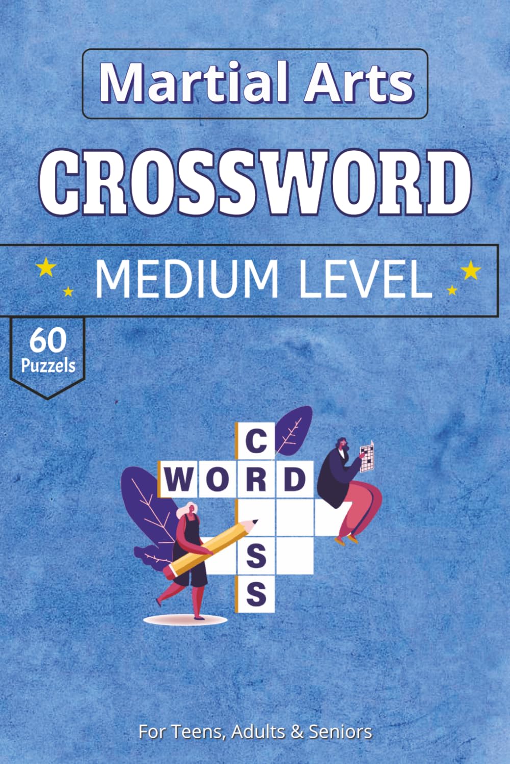 Martial arts Crossword puzzle book: A Hand-Curated Collection of Martial arts and the Art of Self-Defense