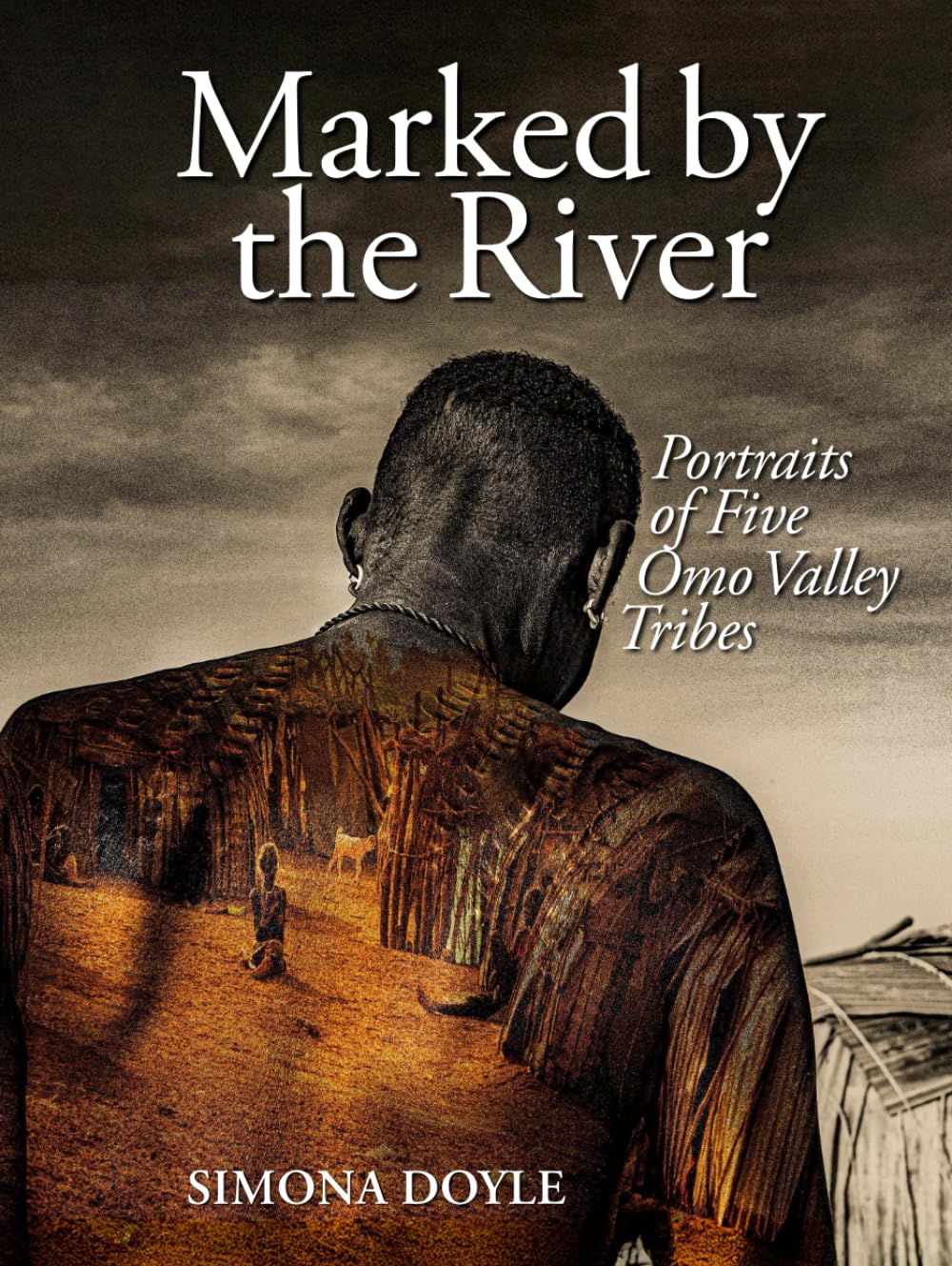 Marked by the River: Portraits of Five Omo Valley Tribes      Hardcover – December 21, 2025