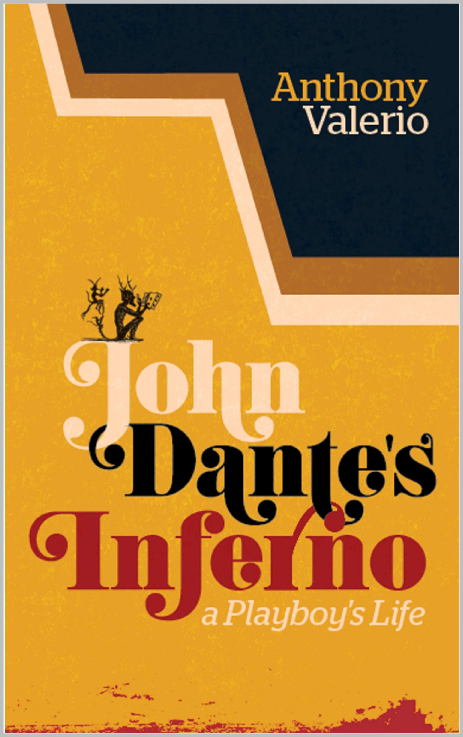 John Dante's Inferno: a Playboy's Life