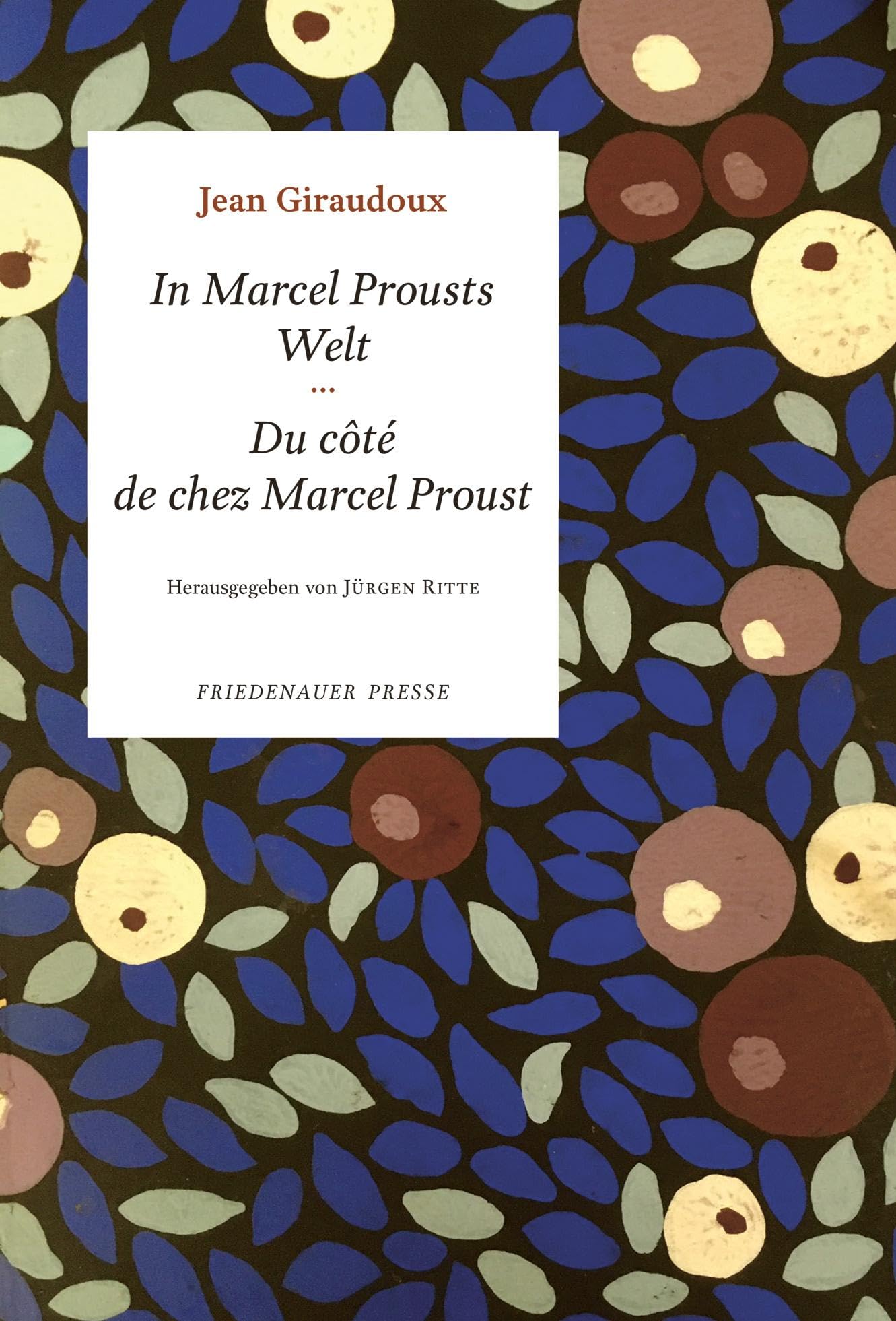 Matthes & Seitz Berlin In Marcel Prousts Welt (Friedenauer Presse Drucke)