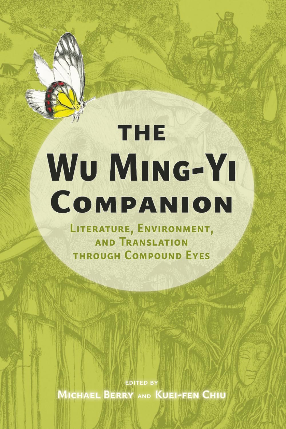 The Wu Ming-Yi Companion: Literature, Environment, and Translation through Compound Eyes