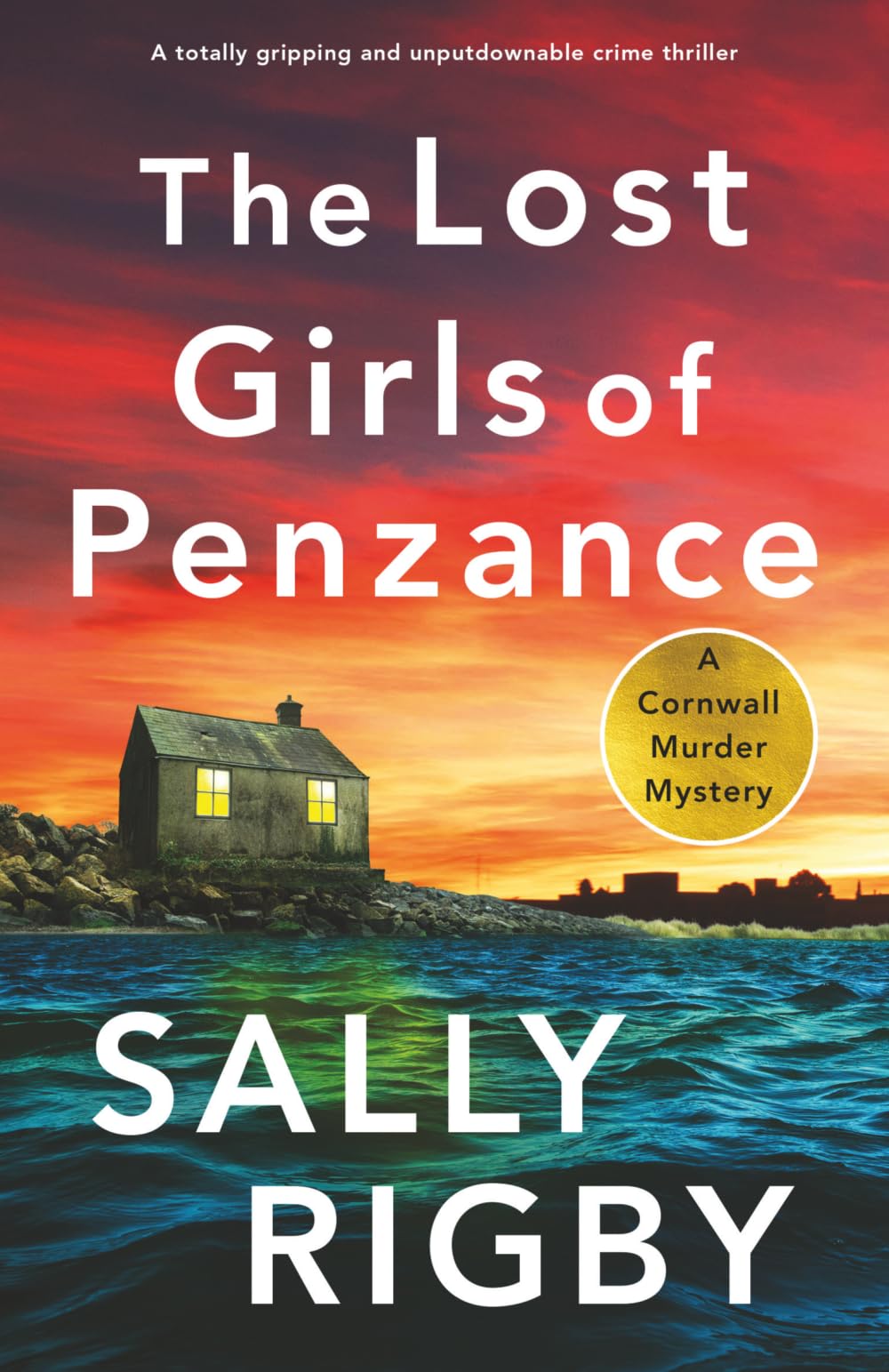 The Lost Girls of Penzance: A BRAND NEW totally gripping and unputdownable crime thriller: 1 (A Cornwall Murder Mystery)