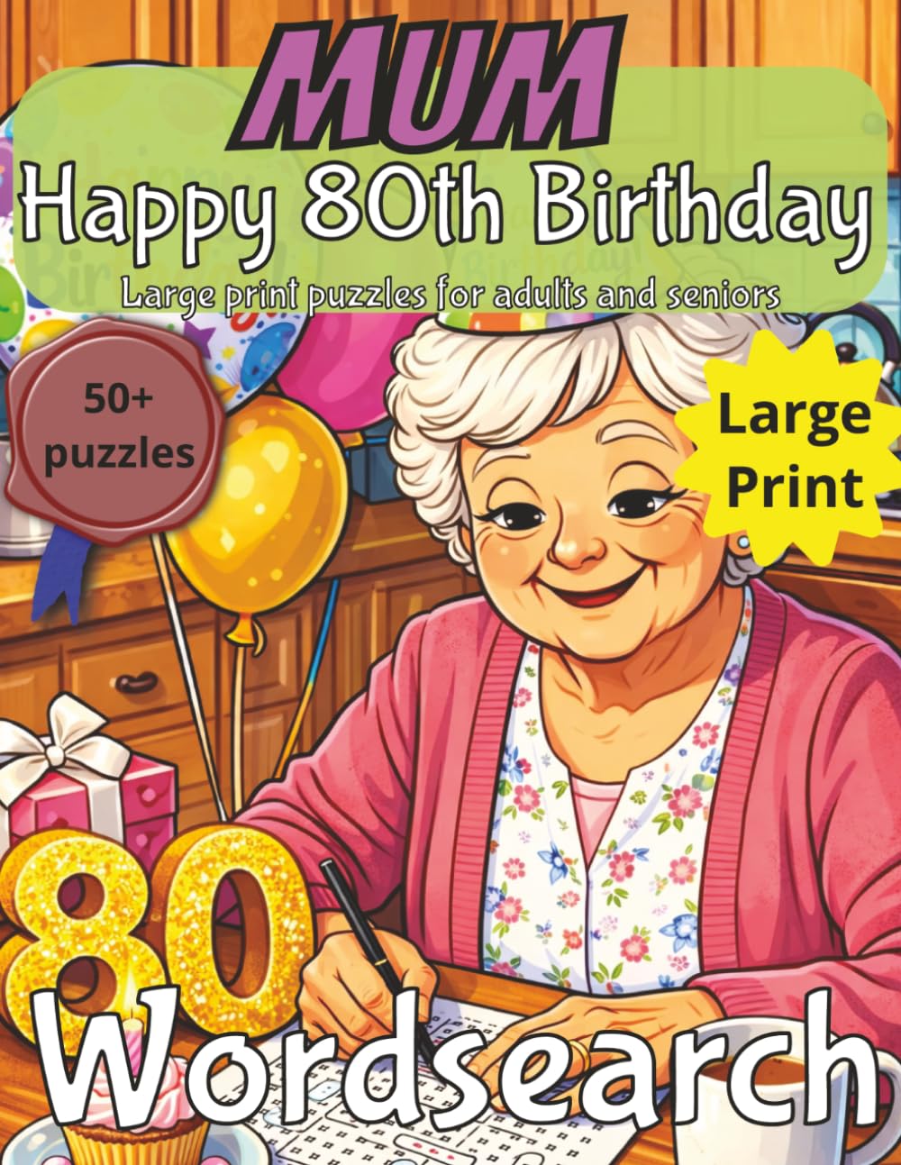 Happy 80th Birthday Mum Word Search Puzzle Book: 80th Birthday Gift Mum | Gifts for Women UK | Present for Senior | 80 Year old Gift | 80th Gift for ... Print | Fun Gift Elderly | Mium 80th Present