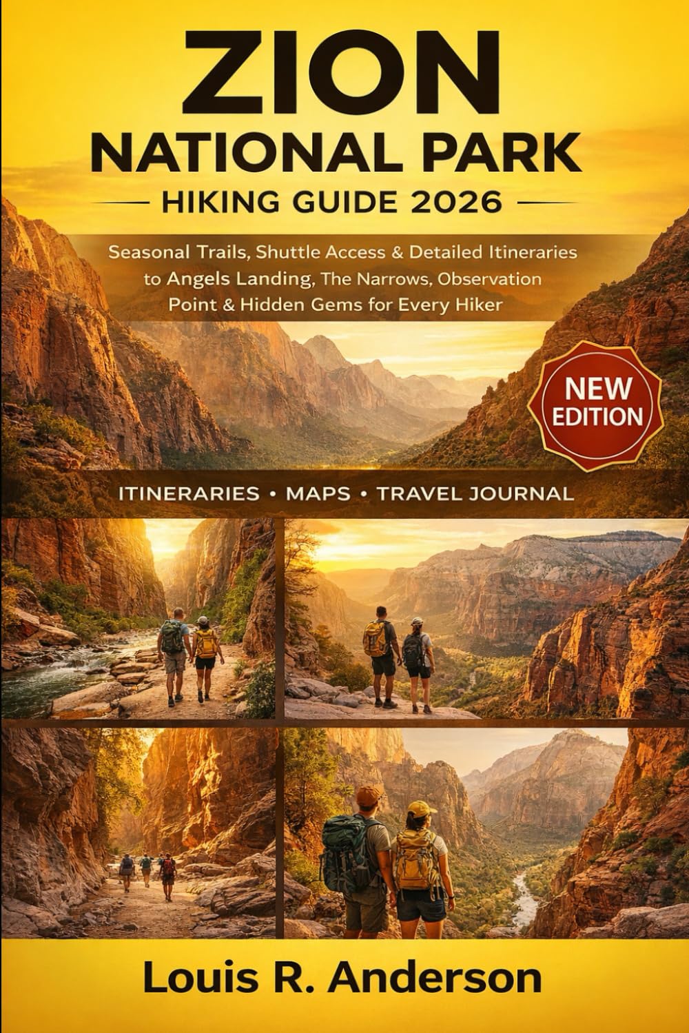 Zion National Park Hiking Guide 2026: Seasonal Trails, Shuttle Access & Detailed Itineraries to Angels Landing, The Narrows, Observation Point & Hidden Gems for Every Hiker