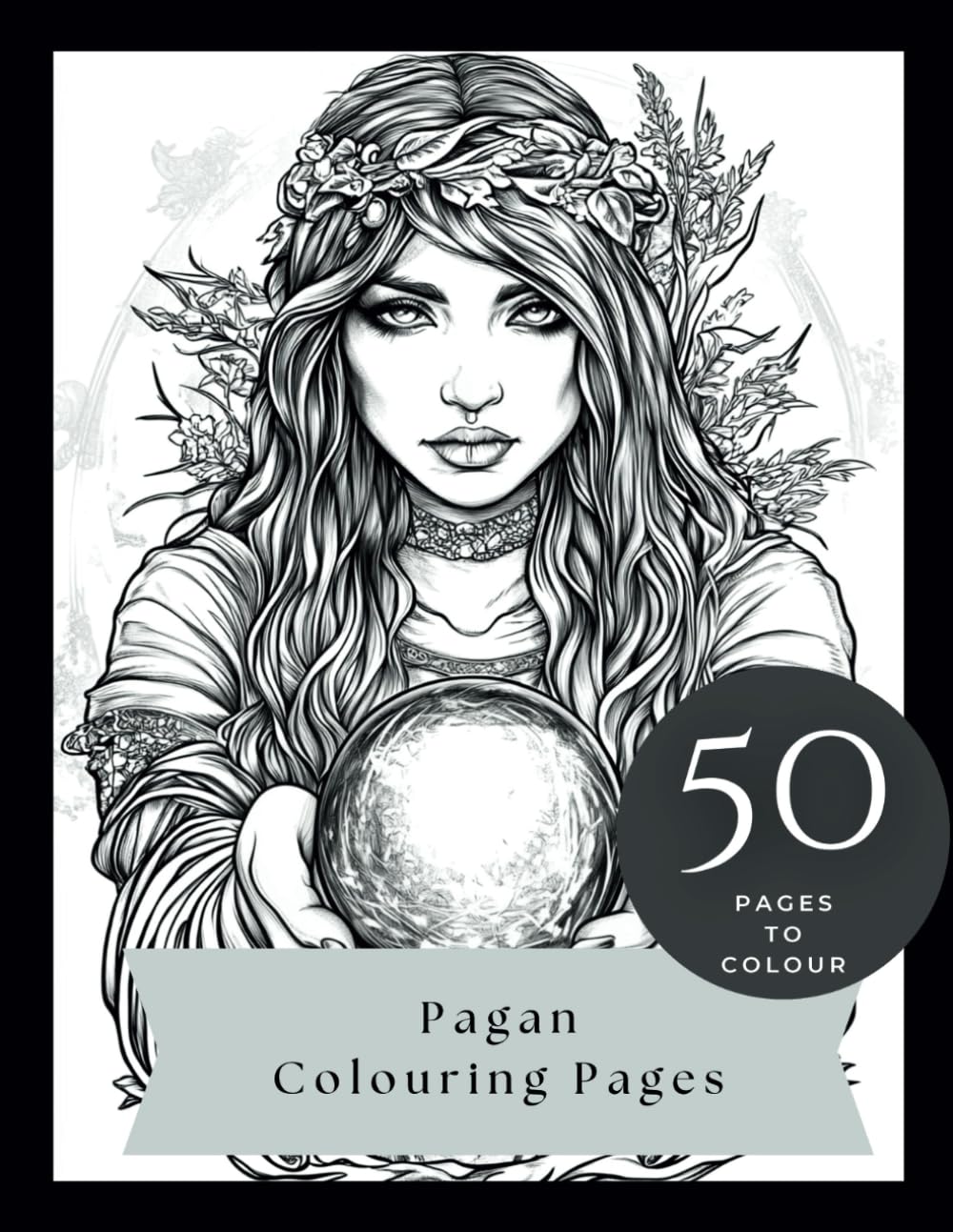 Pagan Colouring Book - 50 Pages of Mindful and Relaxing Images to Colour - for Adults