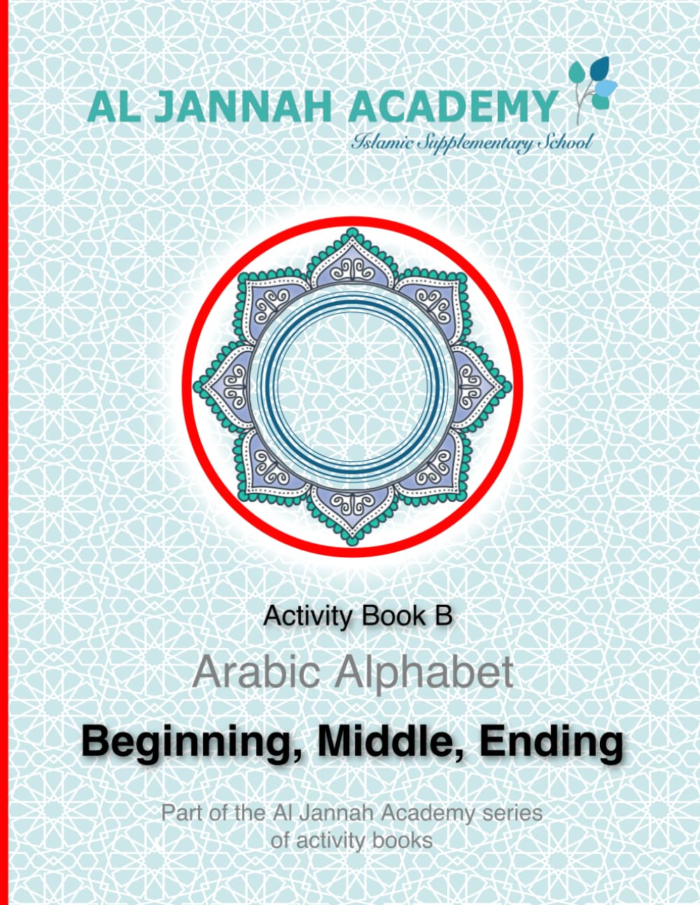 Al Jannah Academy - Arabic Alphabet - Beginning, Middle, Ending