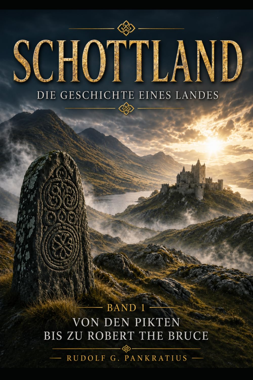 Schottland - Die Geschichte eines Landes: Von den Pikten bis Robert the Bruce