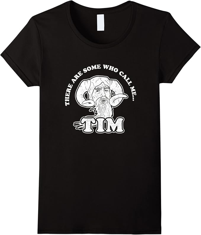 Women's There Are Some Who Call Me Tim TShirt Medium Black Amazon.co