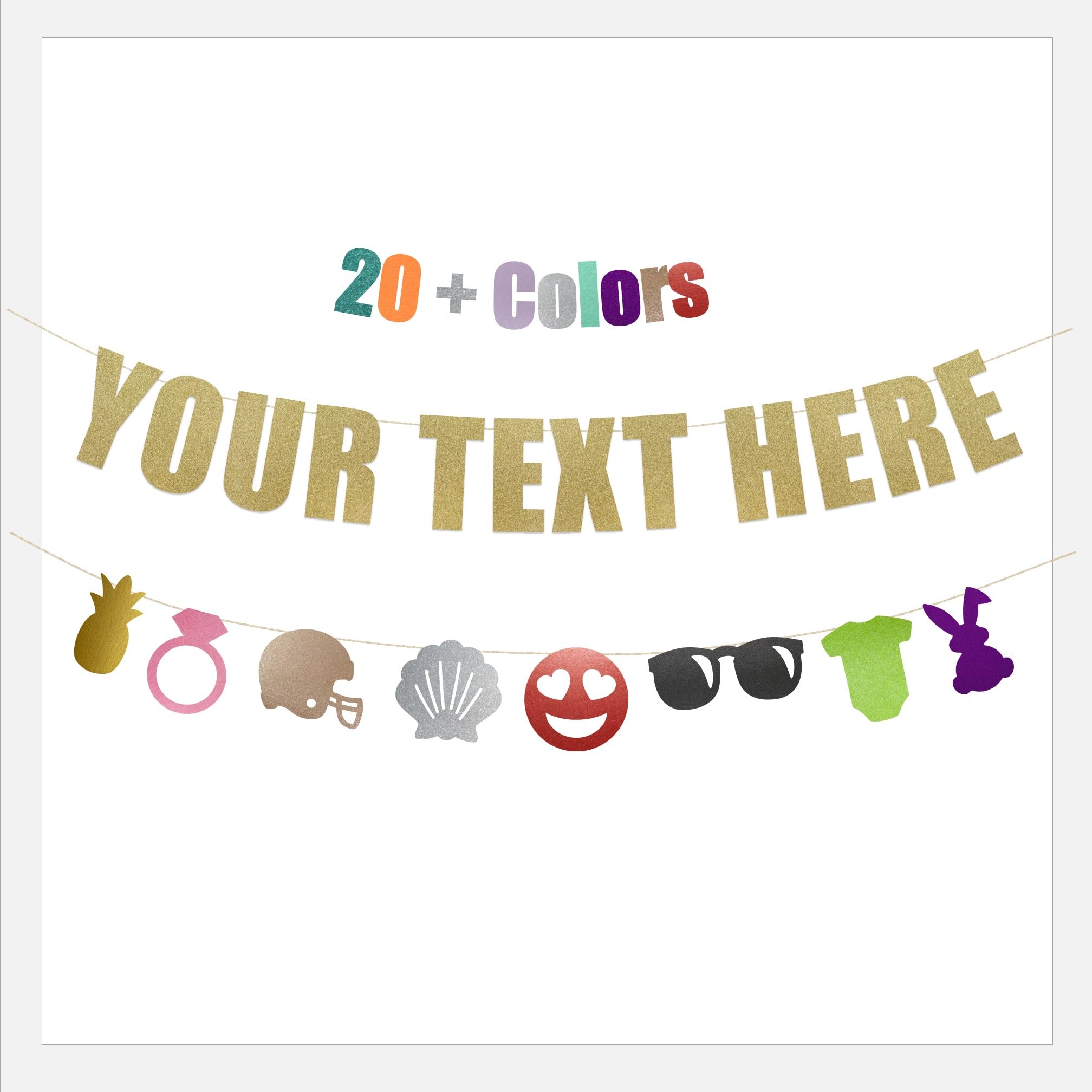 Custom Party banner - Personalized Garland for Birthdays, Weddings, Bachelorette, Bridal Showers, Baby Showers & Graduation celebrations | 20+ Glitter & Metallic Colors and 150+ Shape Options (Custom)