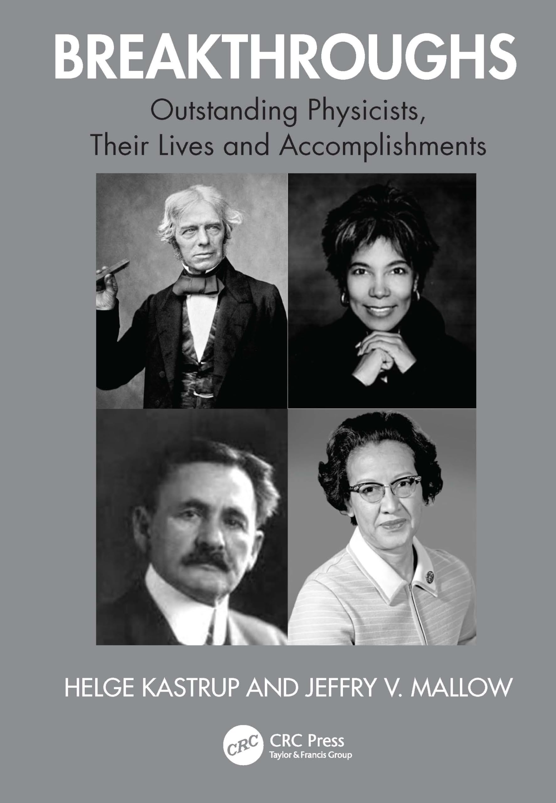 Breakthroughs: Outstanding Physicists, Their Lives and Accomplishments (Discovering Physics)