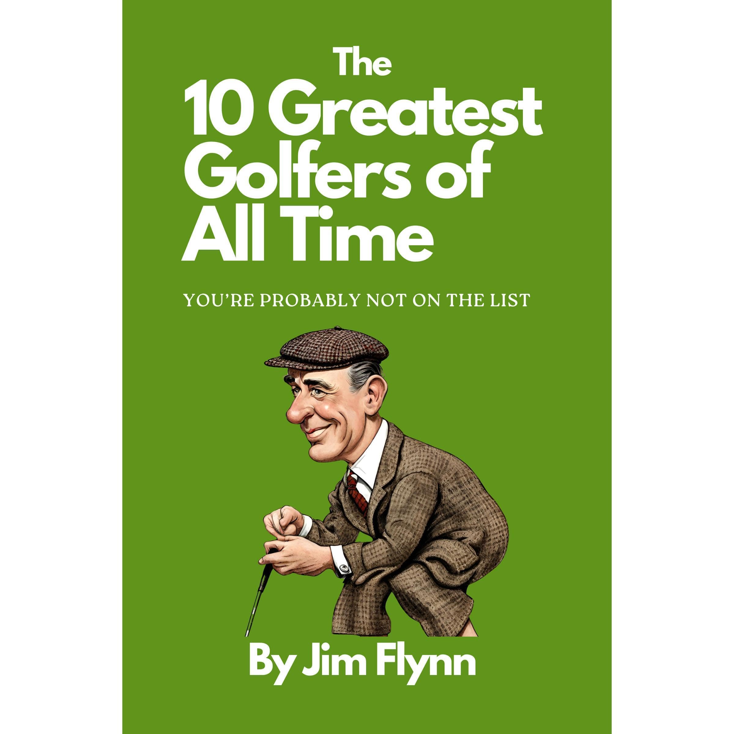 The 10 Greatest Golfers of All Time