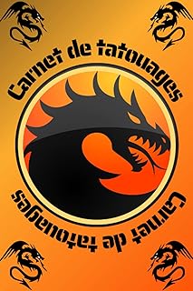 CARNET DE TATOUAGES: Pour Noter Toutes Vos Envies De Tatouages Et Leurs Significations
