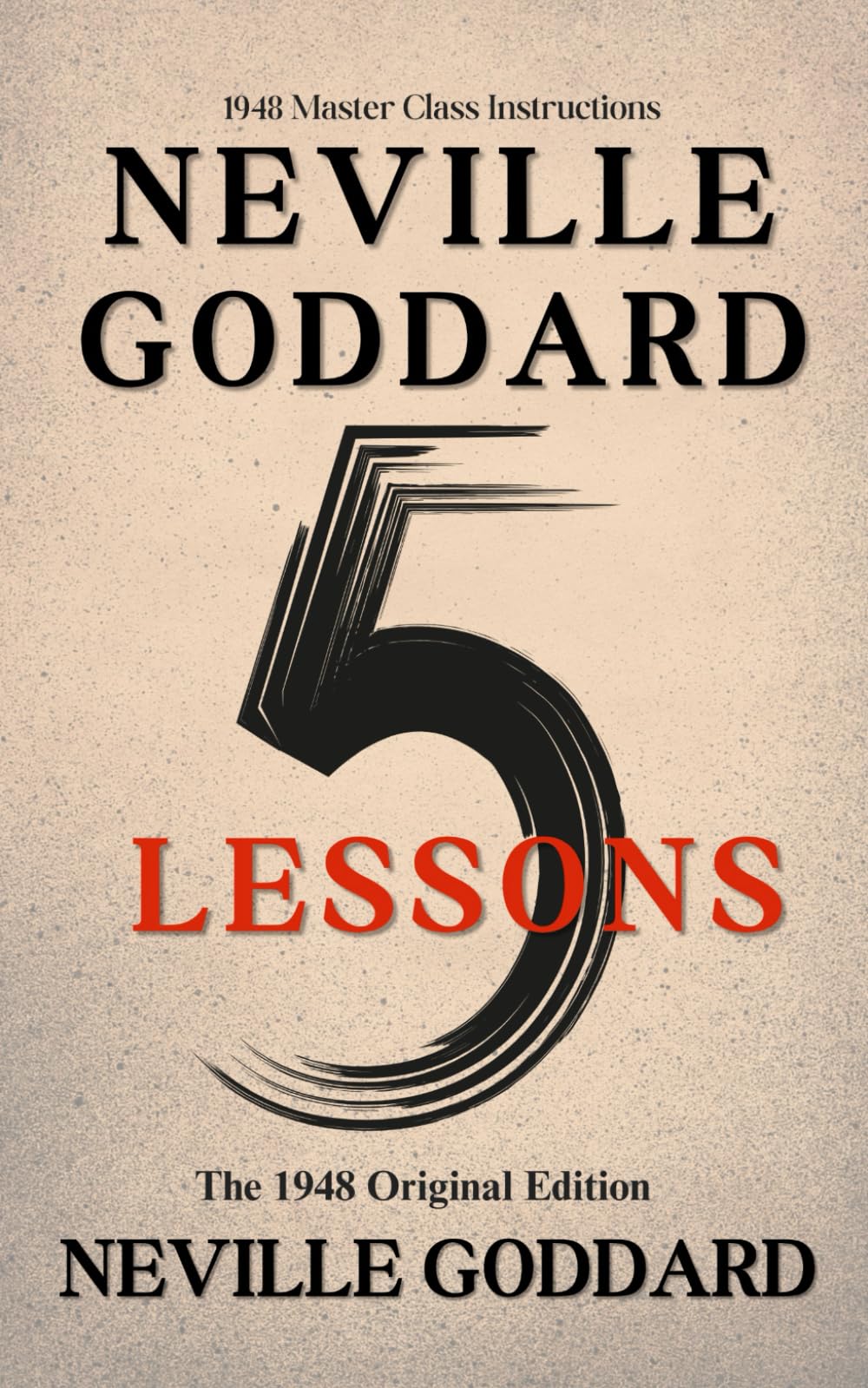 Neville Goddard Five Lessons: The 1948 Original Edition